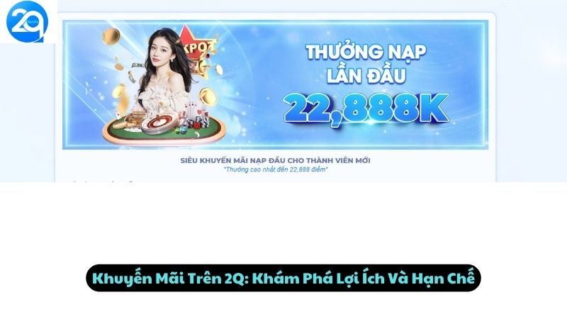 Khuyến Mãi Trên 2Q: Khám Phá Lợi Ích Và Hạn Chế