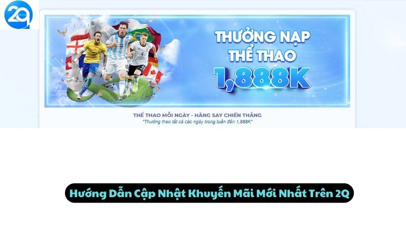 Hướng Dẫn Cập Nhật Khuyến Mãi Mới Nhất Trên 2Q