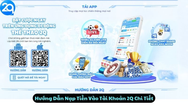 Hướng Dẫn Nạp Tiền Vào Tài Khoản 2Q Chi Tiết