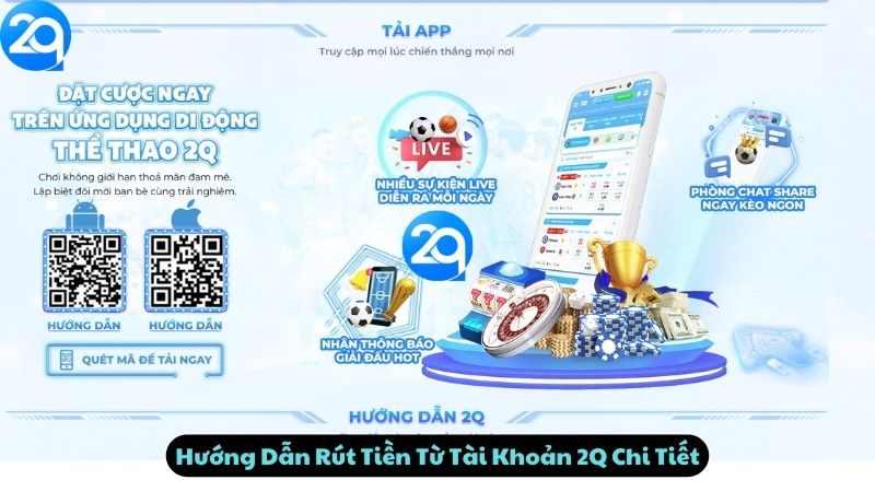 Hướng Dẫn Rút Tiền Từ Tài Khoản 2Q Chi Tiết