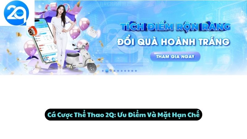 Cá Cược Thể Thao 2Q: Ưu Điểm Và Mặt Hạn Chế