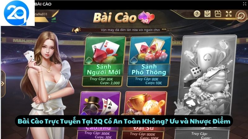 Bài Cào Trực Tuyến Tại 2Q Có An Toàn Không? Ưu và Nhược Điểm