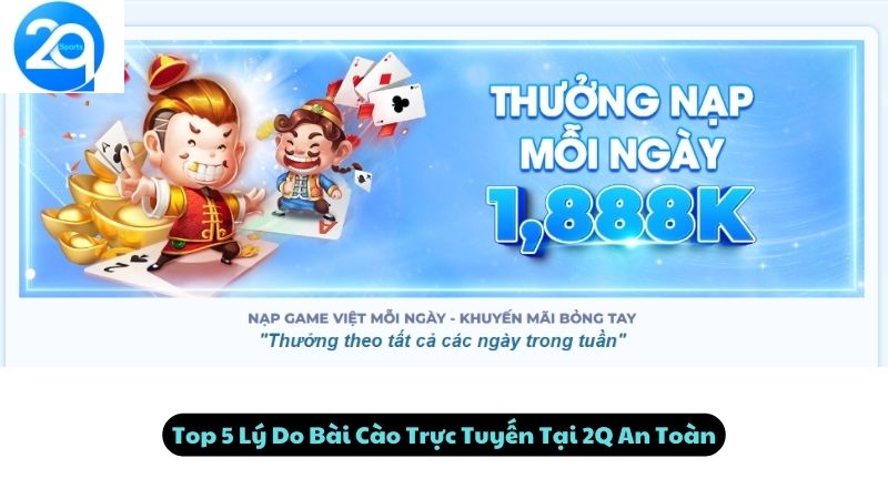 Top 5 Lý Do Bài Cào Trực Tuyến Tại 2Q An Toàn