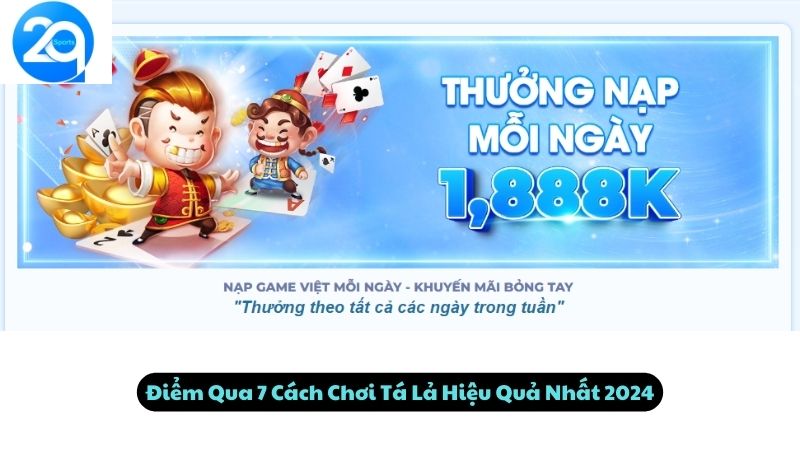 Điểm Qua 7 Cách Chơi Tá Lả Hiệu Quả Nhất 2024