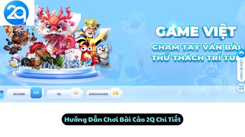 Hướng Dẫn Chơi Bài Cào 2Q Chi Tiết