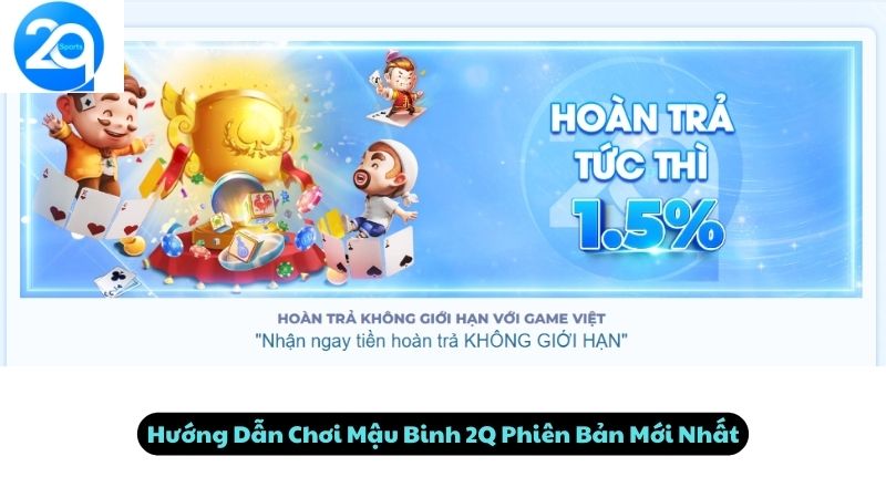 Hướng Dẫn Chơi Mậu Binh 2Q Phiên Bản Mới Nhất