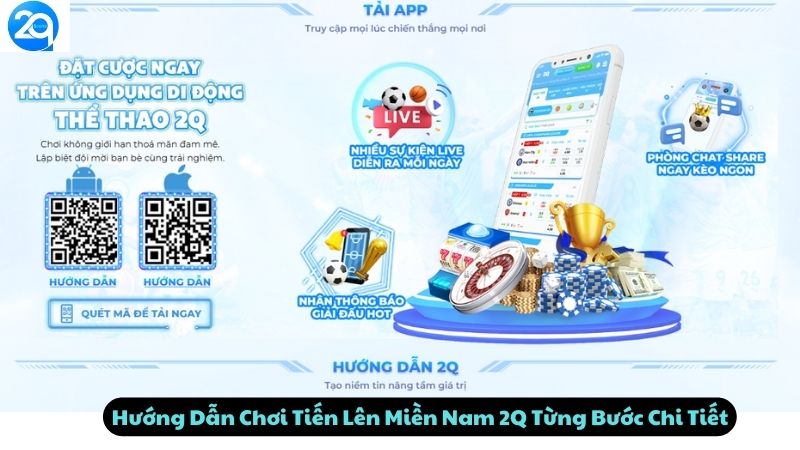 Hướng Dẫn Chơi Tiến Lên Miền Nam 2Q Từng Bước Chi Tiết