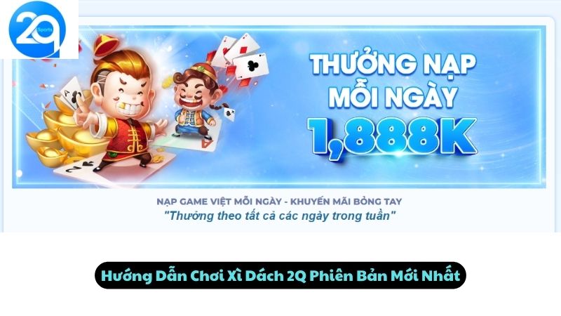 Hướng Dẫn Chơi Xì Dách Online Trên 2Q Mới Nhất