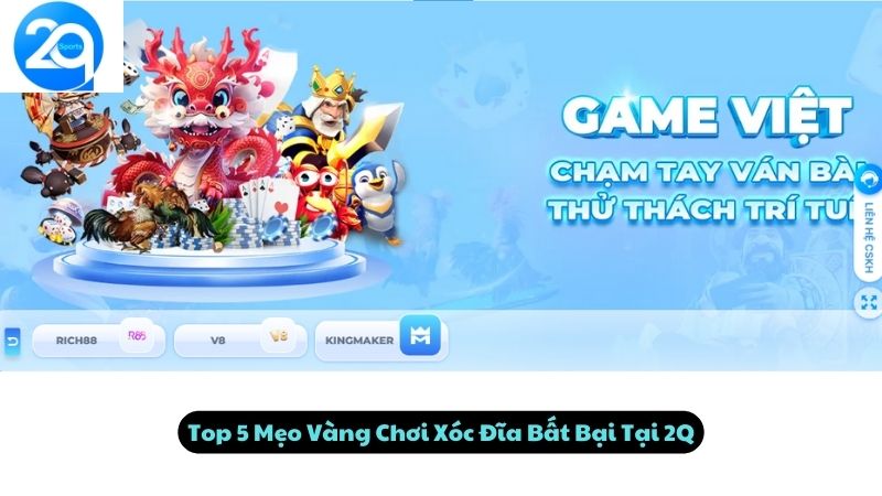 Top 5 Mẹo Vàng Chơi Xóc Đĩa Bất Bại Tại 2Q