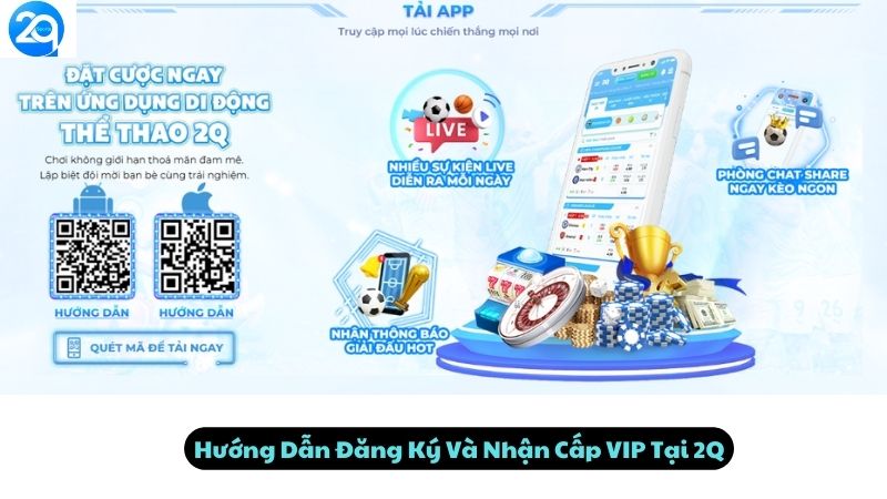 Hướng Dẫn Đăng Ký Và Nhận Cấp VIP Tại 2Q