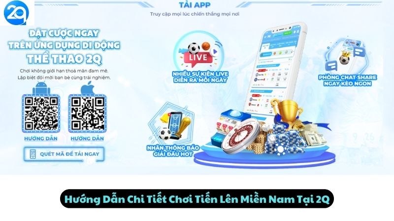 Hướng Dẫn Chi Tiết Chơi Tiến Lên Miền Nam Tại 2Q