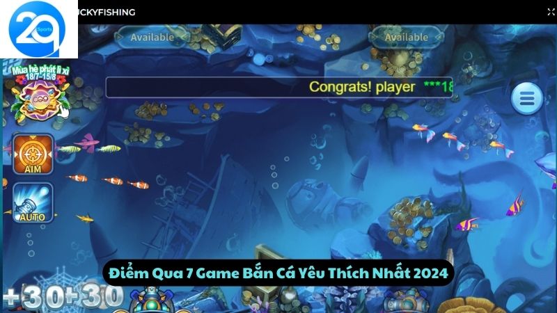 Điểm Qua 7 Game Bắn Cá Yêu Thích Nhất 2024