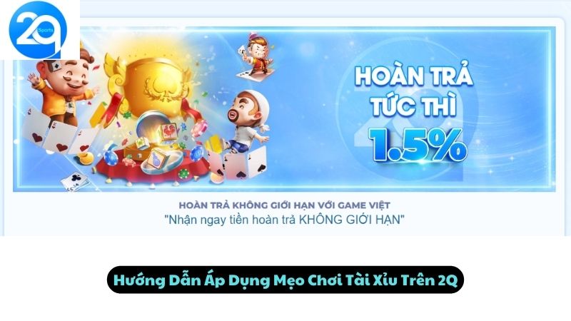 Hướng Dẫn Áp Dụng Mẹo Chơi Tài Xỉu Trên 2Q