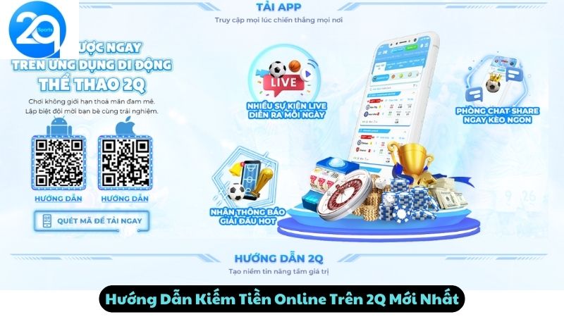 Hướng Dẫn Kiếm Tiền Online Trên 2Q Mới Nhất