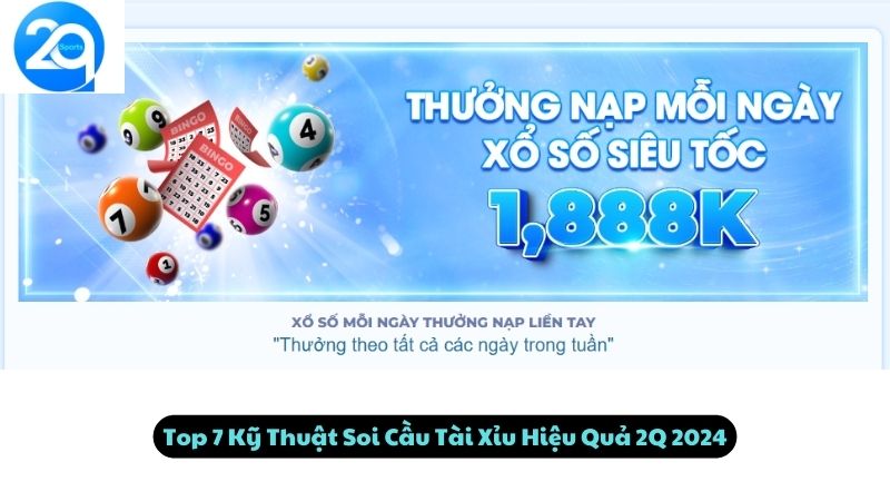 Top 7 Kỹ Thuật Soi Cầu Tài Xỉu Hiệu Quả 2Q 2024